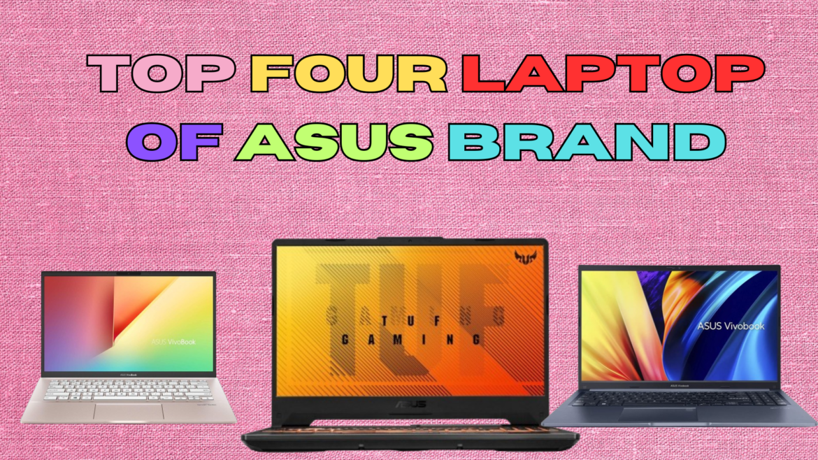 Top Four Laptop of ASUS Brand