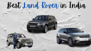 Read more about the article Best Land Rover in India