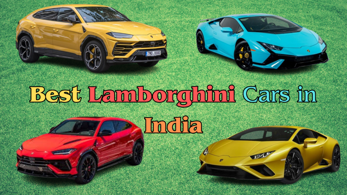 Best Lamborghini Cars in India