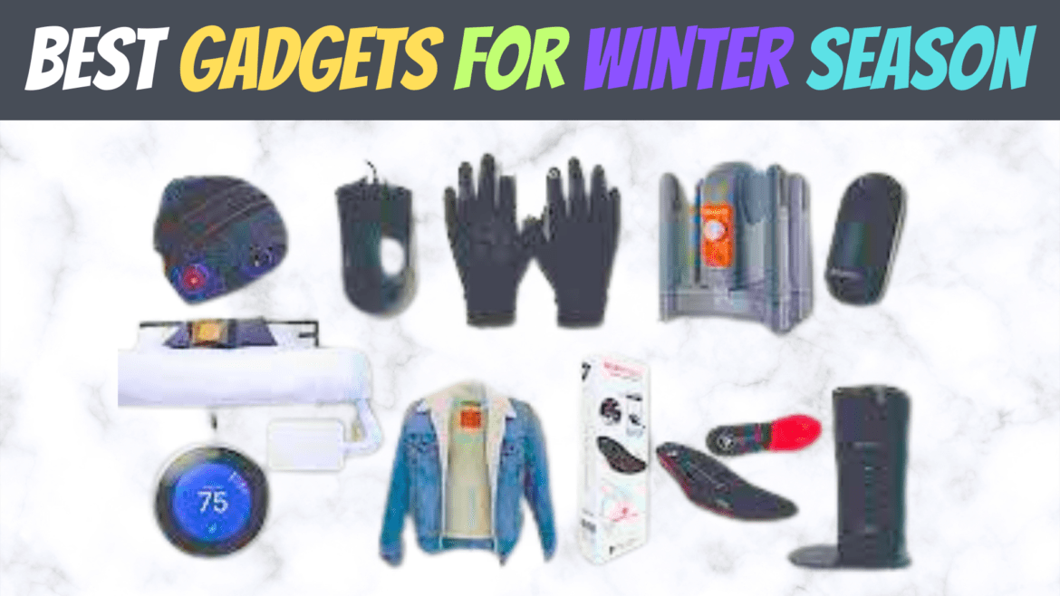 Best Gadgets for Winter Season