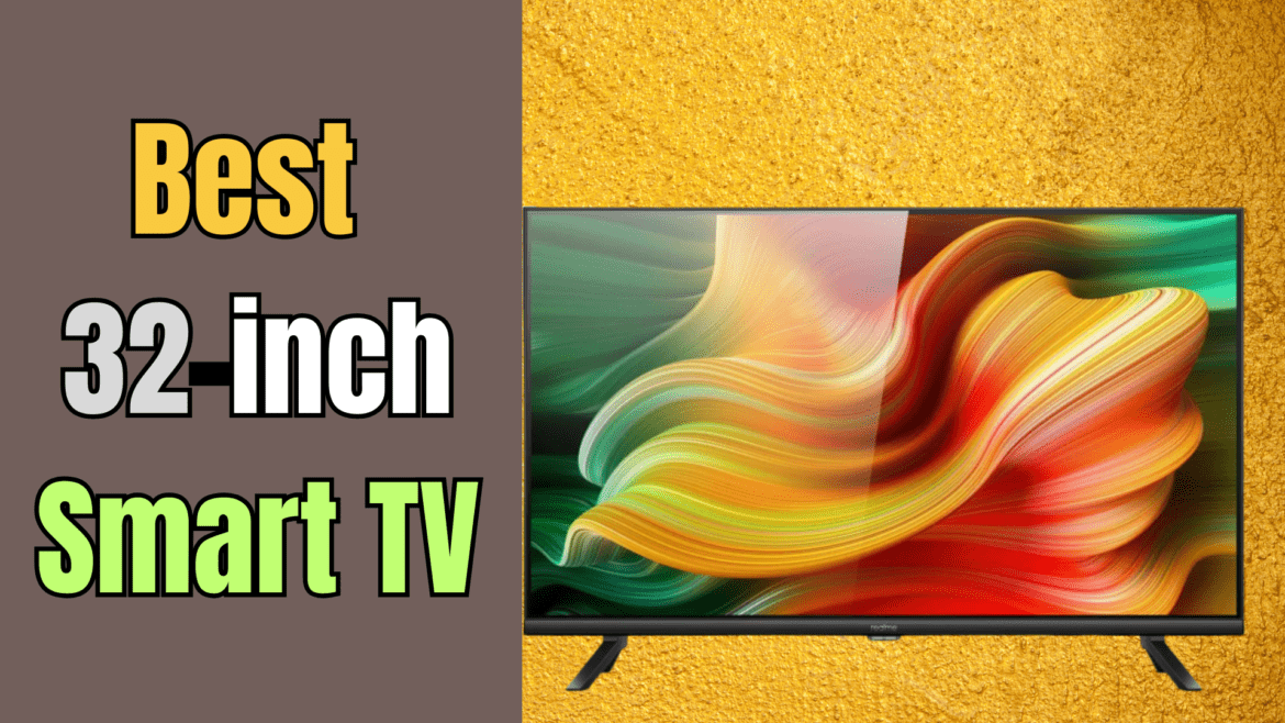 Best 32-inch Smart TV