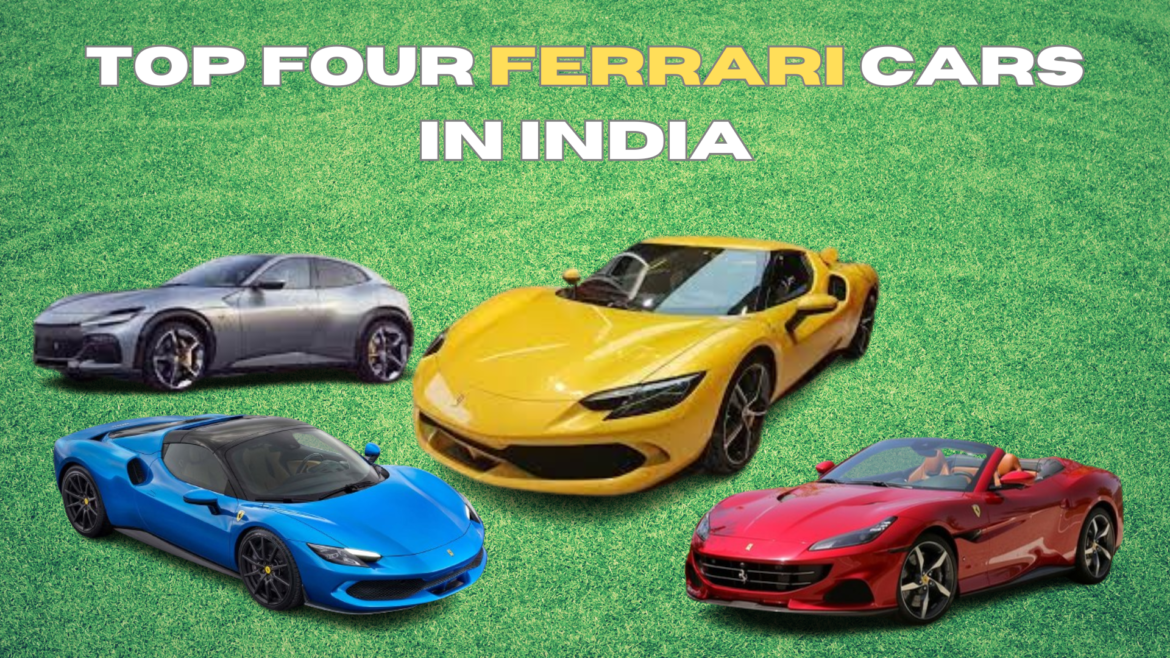 Top Four Ferrari Cars in India