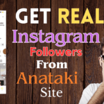 Get Real IG Followers from Anatki Site.