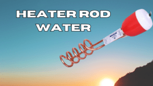 Heater Rod Water