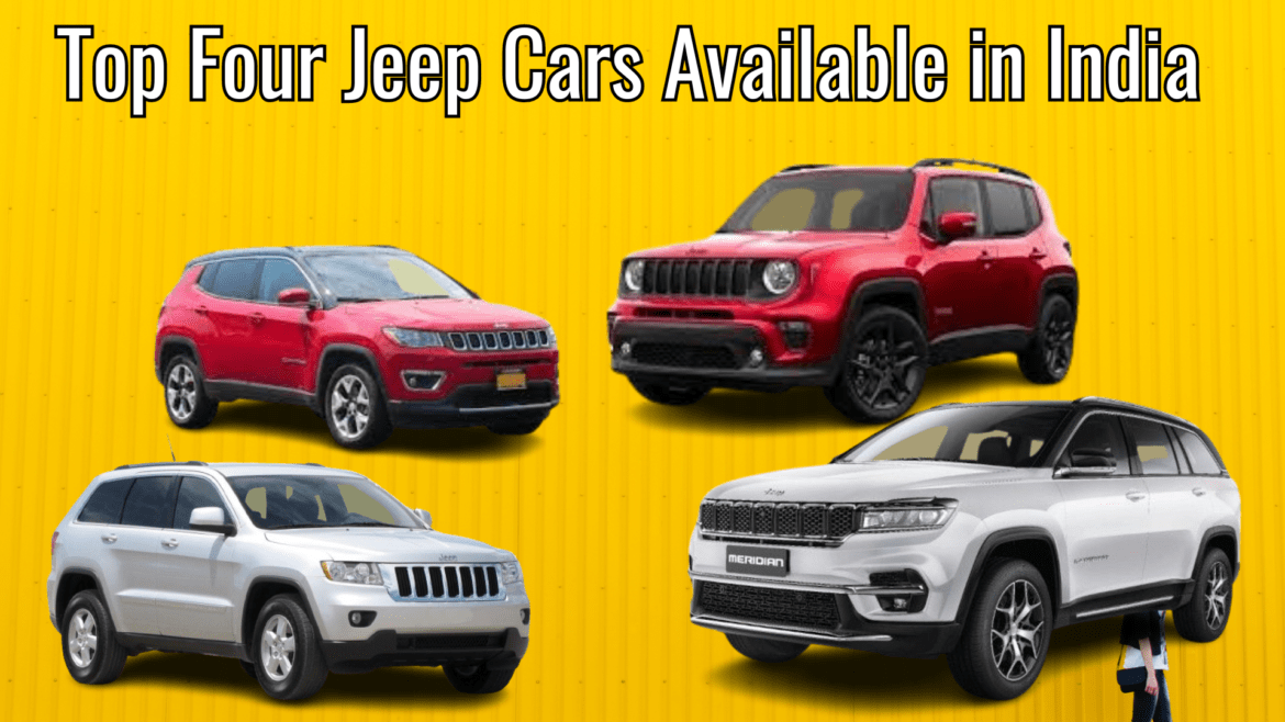 Top Four Jeep Cars Available in India