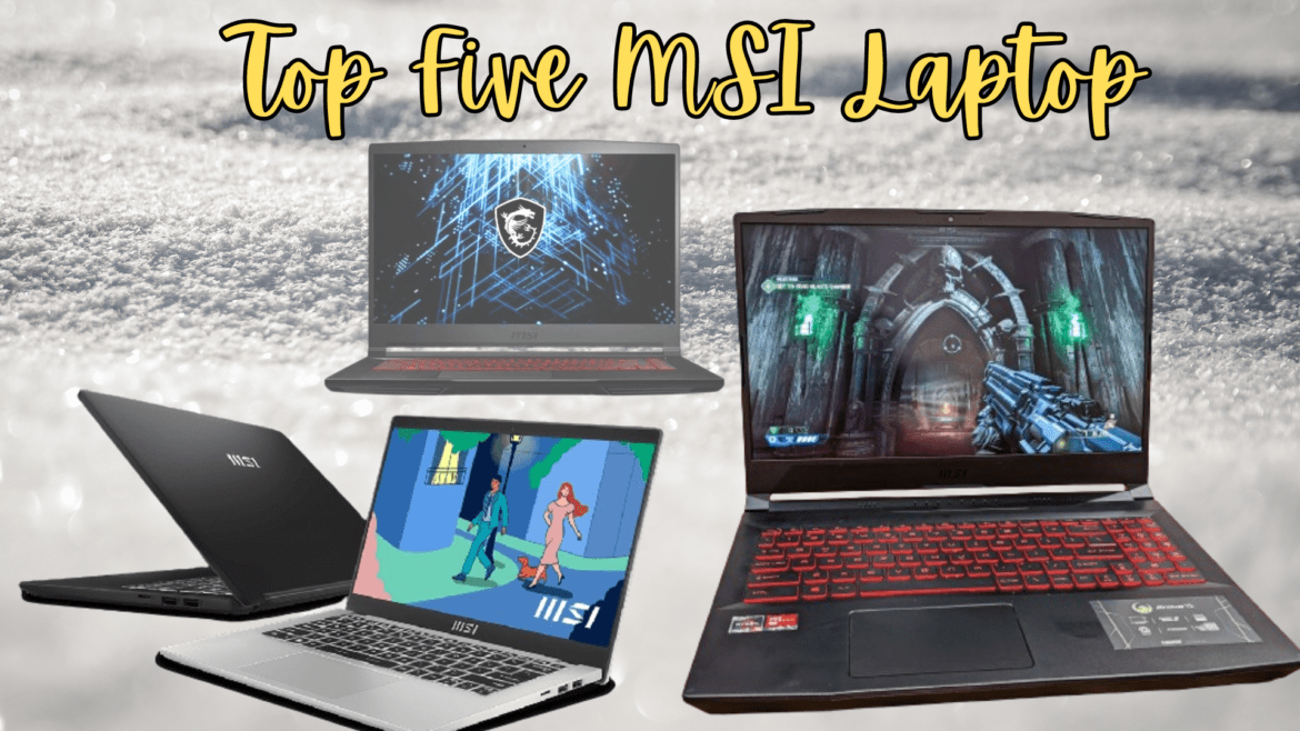 Top Five MSI Laptop