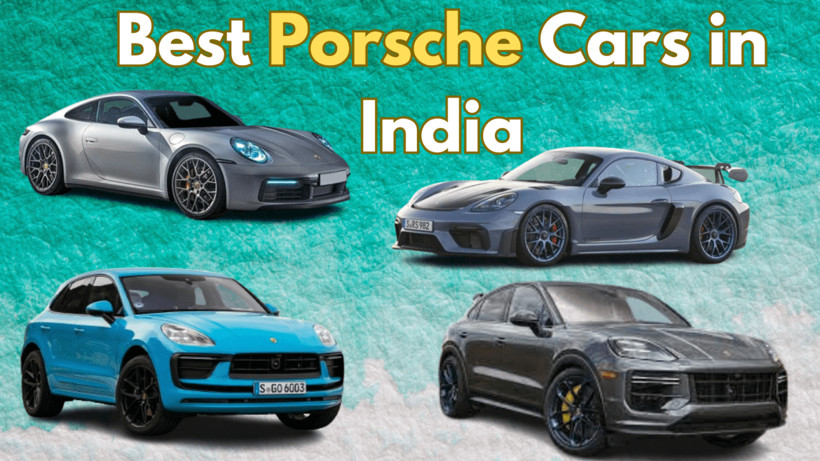 Best Porsche Cars in India