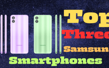 Top Three Samsung Smartphone